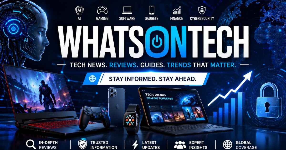 WhatsonTech Guide: Coverage, Trust and Best Uses